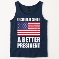 I Could Shit A Better President Funny Political Tank Top