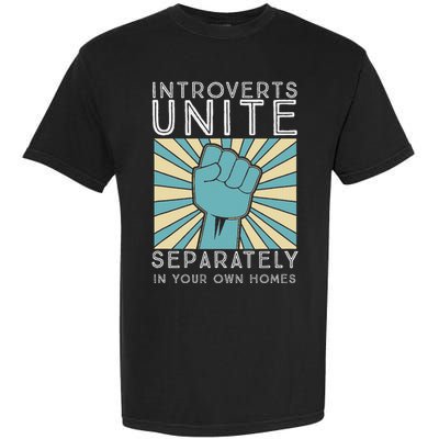 Introverts Combine Separately In Your Houses Garment-Dyed Heavyweight T-Shirt