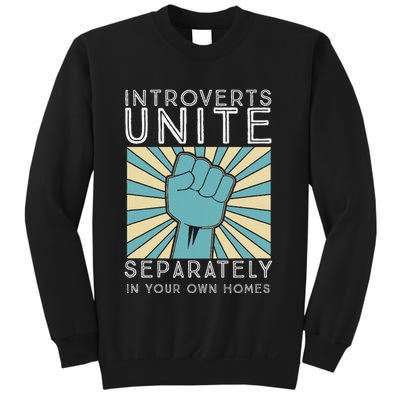 Introverts Combine Separately In Your Houses Sweatshirt