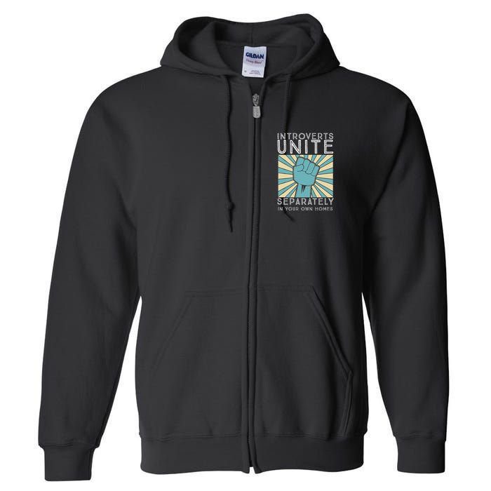 Introverts Combine Separately In Your Houses Full Zip Hoodie