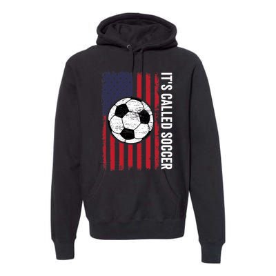 Its Called Soccer Premium Hoodie