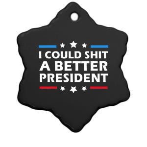 I Could Shit A Better President Funny Political Ceramic Star Ornament