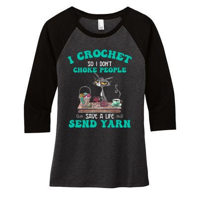 I Crochet So I Don't Choke People Save A Life Send Yarn Cat Women's Tri-Blend 3/4-Sleeve Raglan Shirt