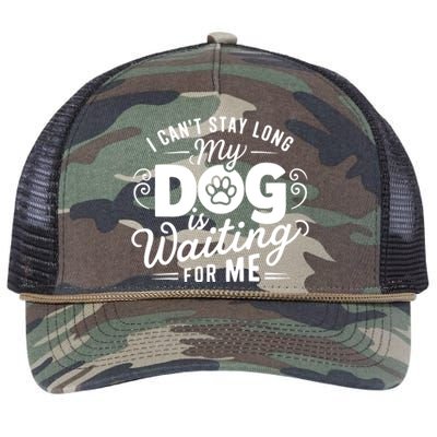 I CanT Stay Long. My Dog Is Waiting For Me Funny Dog Lover Retro Rope Trucker Hat Cap