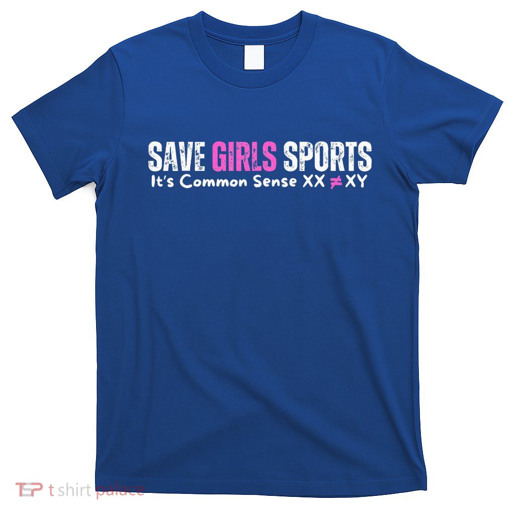 ItS Common Sense Xx Xy Save Girl Sports T-Shirt