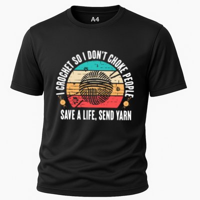 I Crochet So I DonT Choke People Save A Life Send Yarn Performance Shirt