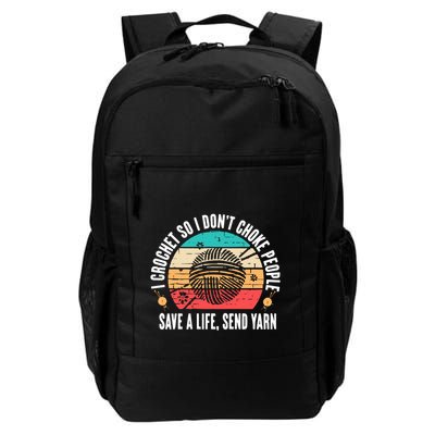 I Crochet So I DonT Choke People Save A Life Send Yarn Backpack