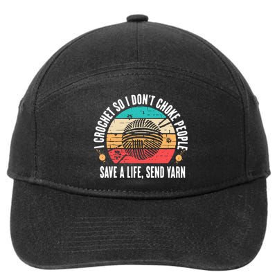 I Crochet So I DonT Choke People Save A Life Send Yarn 7-Panel Snapback Hat