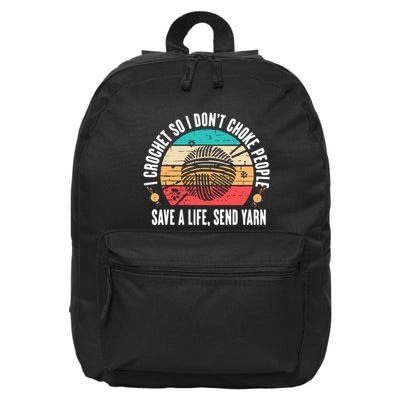 I Crochet So I DonT Choke People Save A Life Send Yarn 16 in Basic Backpack