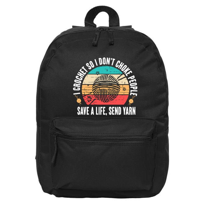 I Crochet So I DonT Choke People Save A Life Send Yarn 16 in Basic Backpack