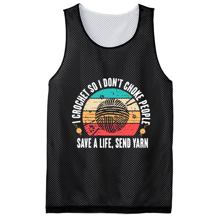 I Crochet So I DonT Choke People Save A Life Send Yarn Mesh Reversible Basketball Jersey Tank