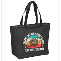 I Crochet So I DonT Choke People Save A Life Send Yarn Zip Tote Bag