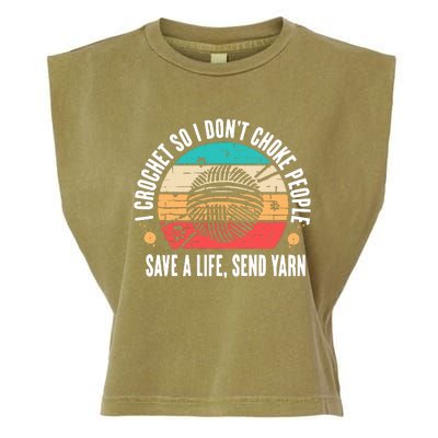 I Crochet So I DonT Choke People Save A Life Send Yarn Garment-Dyed Women's Muscle Tee