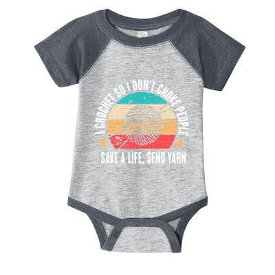I Crochet So I DonT Choke People Save A Life Send Yarn Infant Baby Jersey Bodysuit