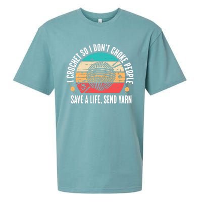 I Crochet So I DonT Choke People Save A Life Send Yarn Sueded Cloud Jersey T-Shirt