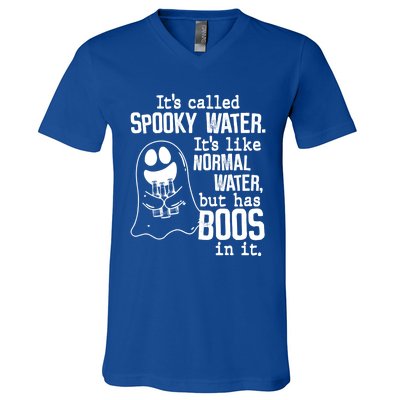 It's Called Spooky Water It's Like Normal Water But Has Boos Gift V-Neck T-Shirt