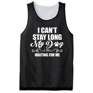 I CanT Stay Long. My Dog Is Waiting For Me Funny Dog Lover Mesh Reversible Basketball Jersey Tank