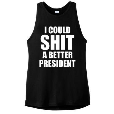 I Could Sh*t A Better President Funny Anti Biden Ladies PosiCharge Tri-Blend Wicking Tank