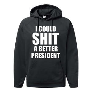 I Could Sh*t A Better President Funny Anti Biden Performance Fleece Hoodie