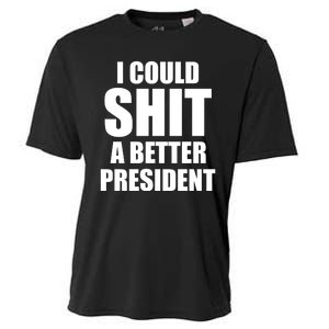 I Could Sh*t A Better President Funny Anti Biden Cooling Performance Crew T-Shirt