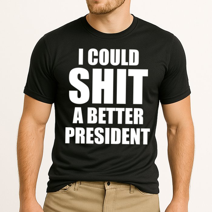 I Could Sh*t A Better President Funny Anti Biden Cooling Performance Crew T-Shirt