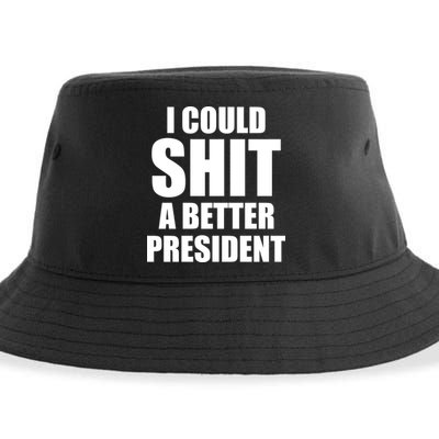 I Could Sh*t A Better President Funny Anti Biden Sustainable Bucket Hat