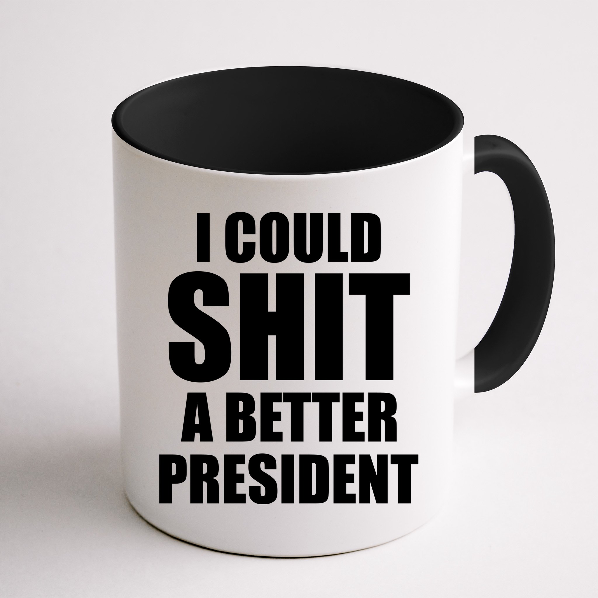 I Could Sh*t A Better President Funny Anti Biden Mug