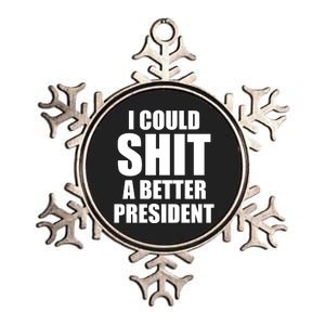 I Could Sh*t A Better President Funny Anti Biden Metallic Star Ornament