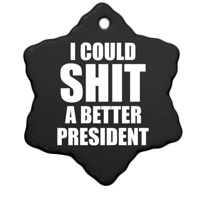 I Could Sh*t A Better President Funny Anti Biden Ceramic Star Ornament