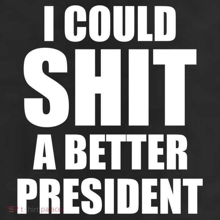 I Could Sh*t A Better President Funny Anti Biden 25L Jumbo Tote