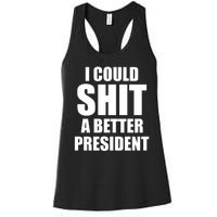 I Could Sh*t A Better President Funny Anti Biden Women's Racerback Tank