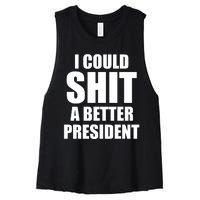 I Could Sh*t A Better President Funny Anti Biden Women's Racerback Cropped Tank