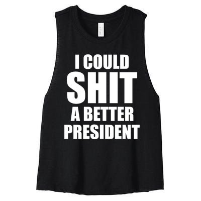 I Could Sh*t A Better President Funny Anti Biden Women's Racerback Cropped Tank