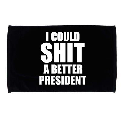 I Could Sh*t A Better President Funny Anti Biden Microfiber Hand Towel