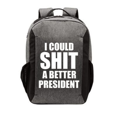 I Could Sh*t A Better President Funny Anti Biden Vector Backpack