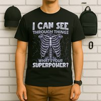 I Can See Through Things What’s Your Superpower X Ray Tech T-Shirt