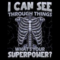 I Can See Through Things What’s Your Superpower X Ray Tech Flat Bill Trucker Hat