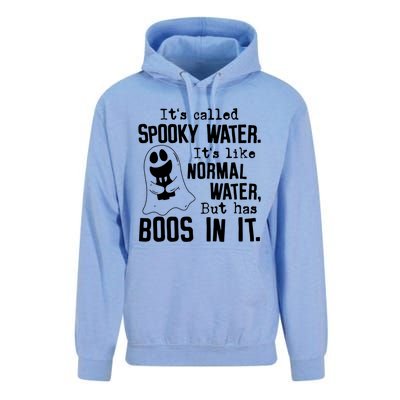 It's Called Spooky Water It's Like Normal Water But Has Boos Meaningful Gift Unisex Surf Hoodie