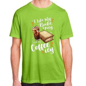 Icy Coffee Spicy Books Novelty Bookish Funny Books Adult ChromaSoft Performance T-Shirt