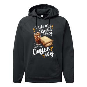 Icy Coffee Spicy Books Novelty Bookish Funny Books Performance Fleece Hoodie