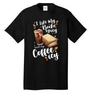 Icy Coffee Spicy Books Novelty Bookish Funny Books Tall T-Shirt