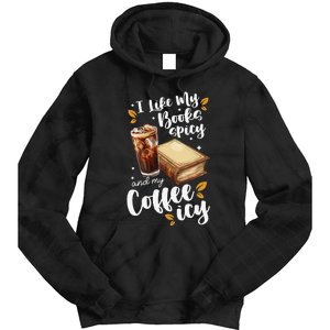 Icy Coffee Spicy Books Novelty Bookish Funny Books Tie Dye Hoodie