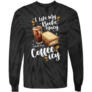 Icy Coffee Spicy Books Novelty Bookish Funny Books Tie-Dye Long Sleeve Shirt