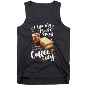 Icy Coffee Spicy Books Novelty Bookish Funny Books Tank Top