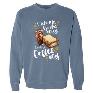 Icy Coffee Spicy Books Novelty Bookish Funny Books Garment-Dyed Sweatshirt