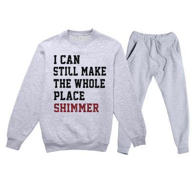 I Can Still Make The Whole Place Shimmer Disco Ball  Premium Crewneck Sweatsuit Set