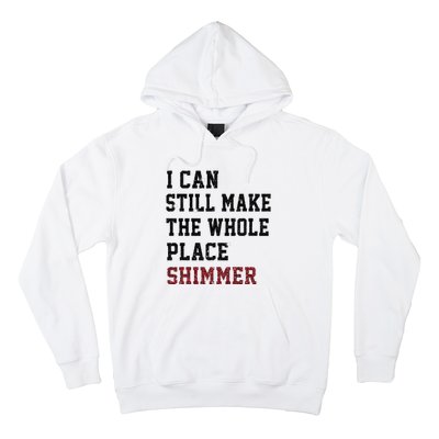 I Can Still Make The Whole Place Shimmer Disco Ball  Hoodie