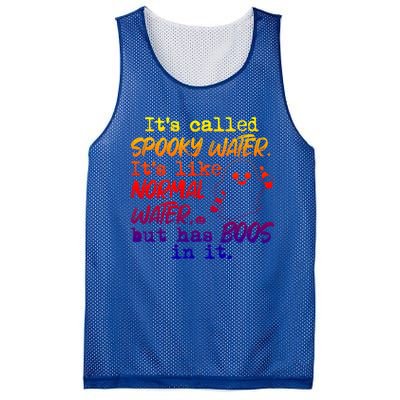 It's Called Spooky Water It's Like Normal Water But Has Boos Gift Mesh Reversible Basketball Jersey Tank