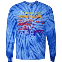 It's Called Spooky Water It's Like Normal Water But Has Boos Gift Tie-Dye Long Sleeve Shirt