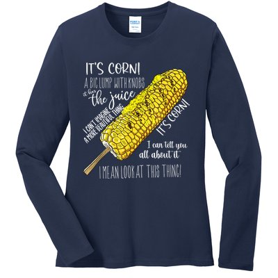 It’s Corn Shirt A Big Lump With Knobs It Has The Juice Ladies Long Sleeve Shirt